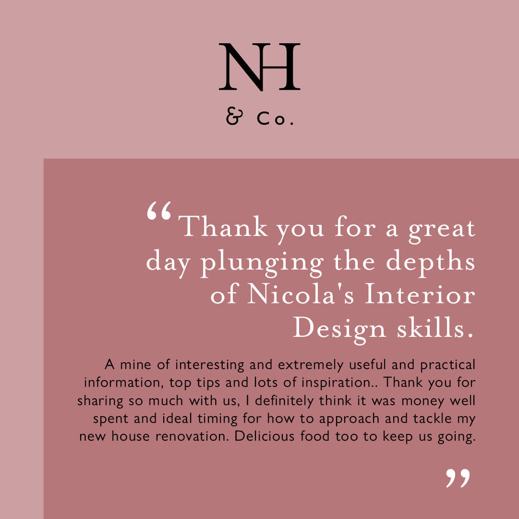 Nicola Harding Quote 'Thank You for a great day plunging the depths of Nicola's interior Design Skills'